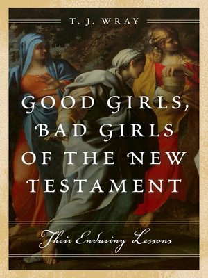 cover image of Good Girls, Bad Girls of the New Testament